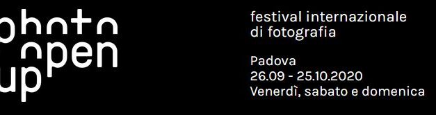 Photo Open Up. Festival Internazionale di Fotografia 2020 – Padova dal 26 settembre al 25 ottobre 2020